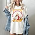 Christian Jesus Religious Sayings Catholic Introvert Women's Comfort Colors T-Shirt Ivory