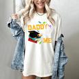 My Daddy Did It And He Did It For Me Graduate Graduation Women's Comfort Colors T-Shirt Ivory