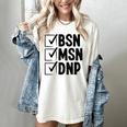 DNP Doctor MSN BSN DNP Nurse DNP Degree Graduation Women's Comfort Colors T-Shirt Ivory