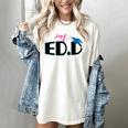 Doctor Of Education EDD Graduation 2021 Women's Comfort Colors T-Shirt Ivory