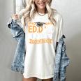Doctor Of Education EdD Graduation ED Diva Women's Comfort Colors T-Shirt Ivory