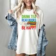 Drink Tea Read Books Be Happy Bookworm Coffee And Tea Lover Women's Comfort Colors T-Shirt Ivory Drink Tea Read Books Be Happy Bookworm Coffee And Tea Lover Women's Comfort Colors T-Shirt Ivory