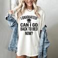 Can I Go Back To Bed Graduation 2021 Women's Comfort Colors T-Shirt Ivory