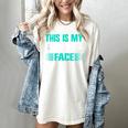 This Is My Happy Face Introvert Women's Comfort Colors T-Shirt Ivory This Is My Happy Face Introvert Women's Comfort Colors T-Shirt Ivory
