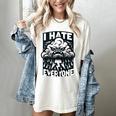 I Hate Everyone Introvert Anti-Social Dark Humor Women's Comfort Colors T-Shirt Ivory