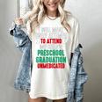 Hilarious Preschool Graduation Mom Dad Meme Preschooler Women's Comfort Colors T-Shirt Ivory