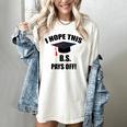 I Hope This BS Pays Off College Graduation Women's Comfort Colors T-Shirt Ivory