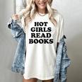 Hot Girls Read Books Lover Bookworm Librarian Book Reading Women's Comfort Colors T-Shirt Ivory