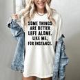 Introvert Antisocial Some Things Are Better Left Alone Women's Comfort Colors T-Shirt Ivory Introvert Antisocial Some Things Are Better Left Alone Women's Comfort Colors T-Shirt Ivory