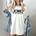 JOMO Joy Of Missing Out Fomo Fear Cozy Introvert Joke Women's Comfort Colors T-Shirt Ivory