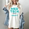 Med Tech Medical Technician Gag Lab Graduation Premium Women's Comfort Colors T-Shirt Ivory