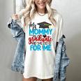 My Mommy Is A Graduate Shirt Matching Family Graduation Women's Comfort Colors T-Shirt Ivory