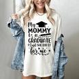 My Mommy Did It And She Did It Graduation Tee For Daughter Women's Comfort Colors T-Shirt Ivory