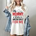 My Mommy Did It And She Did It For Me Nurse Graduation Mom Women's Comfort Colors T-Shirt Ivory
