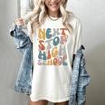 Next Stop High School Middle School Graduation Last Day Women's Comfort Colors T-Shirt Ivory