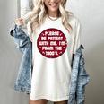 Patient I'm From The 1900s Fathers Day Please Be Premium Women's Comfort Colors T-Shirt Ivory