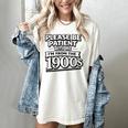 Please Be Patient I'm From The 1900s Boomer Gen-X Women's Comfort Colors T-Shirt Ivory