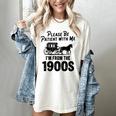 Please Be Patient With Me I'm From The 1900s Dad Joke Saying Women's Comfort Colors T-Shirt Ivory