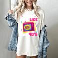Rad Just Like The 90s 90s Aesthetic Nostalgia 1990s Retro Women's Comfort Colors T-Shirt Ivory Rad Just Like The 90s 90s Aesthetic Nostalgia 1990s Retro Women's Comfort Colors T-Shirt Ivory