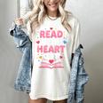 Read Your Heart Out Valentine Reading Book For Kid Teacher Women's Comfort Colors T-Shirt Ivory Read Your Heart Out Valentine Reading Book For Kid Teacher Women's Comfort Colors T-Shirt Ivory