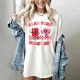 Read Your Heart Out Valentine Teacher Book Lover Women's Comfort Colors T-Shirt Ivory