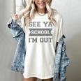 See Ya Elementary School Graduation Shirt Women's Comfort Colors T-Shirt Ivory