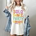 Solo Dance Party Tonight Singles Introvert Humor Women's Comfort Colors T-Shirt Ivory Solo Dance Party Tonight Singles Introvert Humor Women's Comfort Colors T-Shirt Ivory