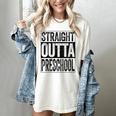 Straight Outta Preschool Shirt Boy Girl Graduation Women's Comfort Colors T-Shirt Ivory
