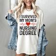 I Survived My Mom's Nursing Degree School Graduation Nursing Women's Comfort Colors T-Shirt Ivory