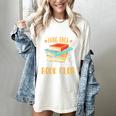 I Tried To Form A Gang Once But It Turned Into A Book Club Women's Comfort Colors T-Shirt Ivory I Tried To Form A Gang Once But It Turned Into A Book Club Women's Comfort Colors T-Shirt Ivory