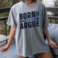 Born To Argue Graduation Lawyer Advocate Attorney Law Women's Comfort Colors T-Shirt Gray