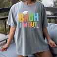 Bruh I'm Out Senior Graduation Women's Comfort Colors T-Shirt Gray