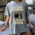 You Can't Scare Me I'm From The 1900s Television Retro Women's Comfort Colors T-Shirt Gray