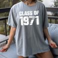 Class Of 1971 High School College Graduation Reunion T-Shirt Women's Comfort Colors T-Shirt Gray
