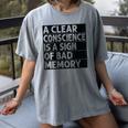 A Clear Conscience Is A Sign Of Bad Memory Sarcastic Women's Comfort Colors T-Shirt Gray A Clear Conscience Is A Sign Of Bad Memory Sarcastic Women's Comfort Colors T-Shirt Gray