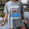 Dad Of a 2019 Graduate Shirt Proud Dad Graduation Grad Shirt Women's Comfort Colors T-Shirt Gray