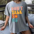 Don't Talk To Me Sarcastic Introvert Antisocial Women's Comfort Colors T-Shirt Gray Don't Talk To Me Sarcastic Introvert Antisocial Women's Comfort Colors T-Shirt Gray