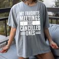 My Favorite Meetings Are Cancelled Ones Introvert Women's Comfort Colors T-Shirt Gray My Favorite Meetings Are Cancelled Ones Introvert Women's Comfort Colors T-Shirt Gray
