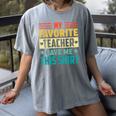 My Favorite Teacher Gave Me This School Graduation Student Women's Comfort Colors T-Shirt Gray