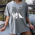 Your Friends Vs My Friend Introvert Pet Dog Owner Men Women Kids Women's Comfort Colors T-Shirt Gray