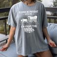 Fun Classic Please Be Patient With Me I'm From The 1900s Women's Comfort Colors T-Shirt Gray