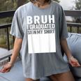 Funny College School Graduation 2025 I Graduated Sign My Women's Comfort Colors T-Shirt Gray