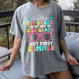 Goodbye 1st Grade Graduation To Second Grade First Summer Women's Comfort Colors T-Shirt Gray