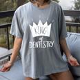 Graduation King Of Dentistry Dentist Or Hygienist Women's Comfort Colors T-Shirt Gray