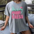 Graduation Tee This Is My Prom Dress 2021 Graduate Women's Comfort Colors T-Shirt Gray