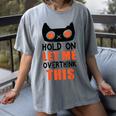 Hold On Let Me Overthink This Anxiety Introvert Overthinking Women's Comfort Colors T-Shirt Gray Hold On Let Me Overthink This Anxiety Introvert Overthinking Women's Comfort Colors T-Shirt Gray
