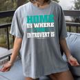 Home Is Where The Introvert Is Introvert Women's Comfort Colors T-Shirt Gray