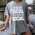 I'm Not Anti Social I'm Selectively Social Introverted Women's Comfort Colors T-Shirt Gray I'm Not Anti Social I'm Selectively Social Introverted Women's Comfort Colors T-Shirt Gray