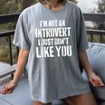 I'm Not Introvert I Just Don't Like You Sarcastic Quote Women's Comfort Colors T-Shirt Gray I'm Not Introvert I Just Don't Like You Sarcastic Quote Women's Comfort Colors T-Shirt Gray