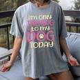 I'm Only Talking To My Dog Today Dog Owner Introvert Women's Comfort Colors T-Shirt Gray